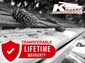 Black and white photo of KGuard gutter system installed on home. Up close image shows pine cones and pine needles on the hood. Red badge in bottom left corner states "Transferable Lifetime Warrant". KGuard logo in top right corner.